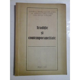 TRADITIE  SI  CONTEMPORANEITATE  (judetul  CARAS-SEVERIN) 